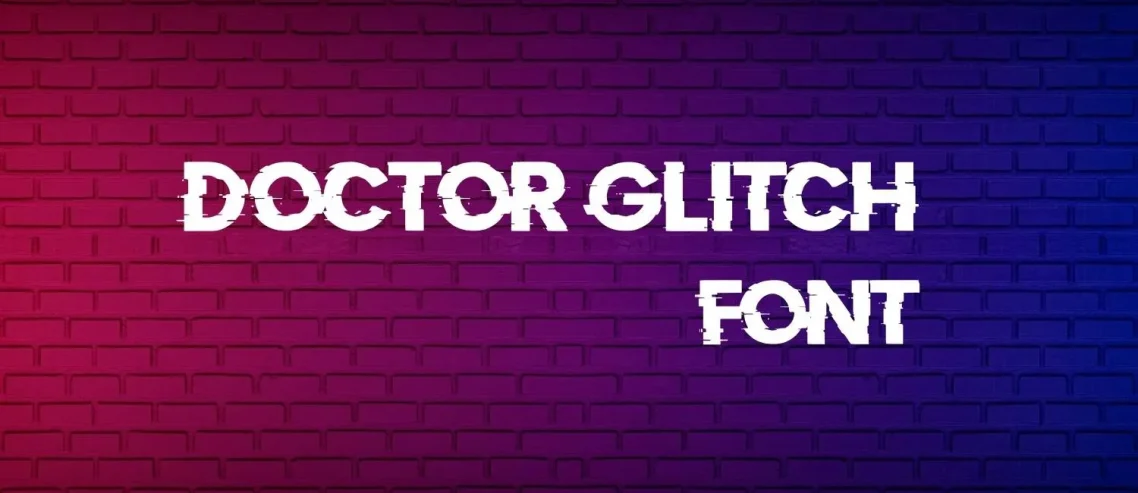 Doctor Glitch Font