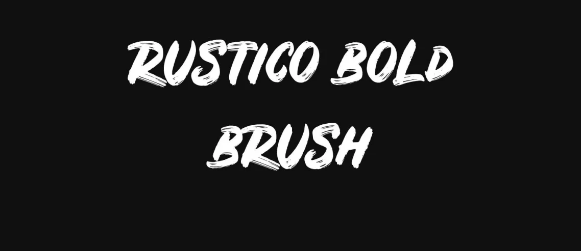 Rustico Bold Brush Font